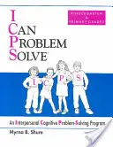 I Can Problem Solve [ICPS], scuola materna e primaria - Un programma di problem solving cognitivo interpersonale - I Can Problem Solve [ICPS], Kindergarten and Primary Grades - An Interpersonal Cognitive Problem-Solving Program