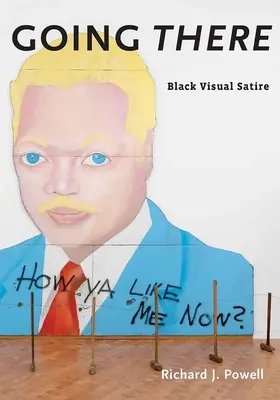 Andare là: Satira visiva nera - Going There: Black Visual Satire