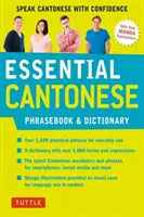 Frasario e dizionario essenziale di cantonese: Parlare il cantonese con sicurezza - Essential Cantonese Phrasebook & Dictionary: Speak Cantonese with Confidence