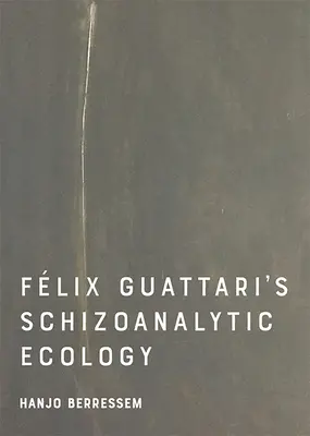 L'ecologia schizoanalitica di Felix Guattari - Felix Guattari's Schizoanalytic Ecology
