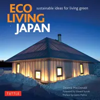Eco Living Japan: Idee sostenibili per una vita verde - Eco Living Japan: Sustainable Ideas for Living Green