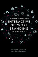 Comprendere il branding interattivo di rete nelle aziende di PMI - Understanding Interactive Network Branding in Sme Firms