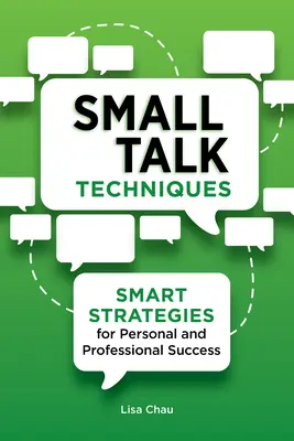 Tecniche di small talk: Strategie intelligenti per il successo personale e professionale - Small Talk Techniques: Smart Strategies for Personal and Professional Success