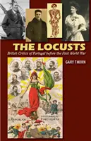 Le locuste: I critici britannici del Portogallo prima della prima guerra mondiale - The Locusts: British Critics of Portugal Before the First World War