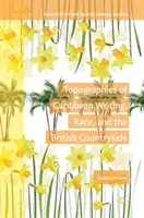Topografie della scrittura caraibica, della razza e della campagna britannica - Topographies of Caribbean Writing, Race, and the British Countryside