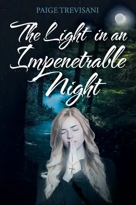 La luce in una notte impenetrabile - The Light in an Impenetrable Night