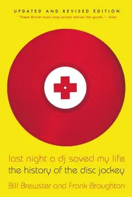 Ieri sera un DJ mi ha salvato la vita: La storia del disc jockey - Last Night a DJ Saved My Life: The History of the Disc Jockey