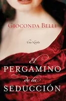 Il Pergamino della Seduzione: Una novella - El Pergamino de la Seduccion: Una Novela