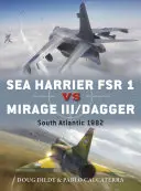 Sea Harrier FRS 1 contro Mirage III/Dagger: Atlantico meridionale 1982 - Sea Harrier FRS 1 Vs Mirage III/Dagger: South Atlantic 1982