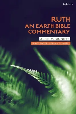 Ruth: un commento biblico terrestre - Ruth: An Earth Bible Commentary