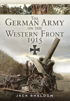 L'esercito tedesco sul fronte occidentale 1915 - The German Army on the Western Front 1915