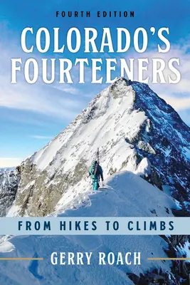 I quattordici torri del Colorado: Dalle escursioni alle scalate - Colorado's Fourteeners: From Hikes to Climbs