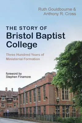 La storia del Bristol Baptist College - The Story of Bristol Baptist College