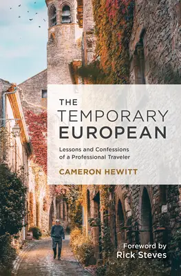 L'europeo temporaneo: lezioni e confessioni di un viaggiatore professionista - The Temporary European: Lessons and Confessions of a Professional Traveler