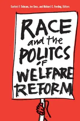 Razza e politiche di riforma del welfare - Race and the Politics of Welfare Reform