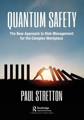 Sicurezza quantistica: Il nuovo approccio alla gestione del rischio per i luoghi di lavoro complessi - Quantum Safety: The New Approach to Risk Management for the Complex Workplace