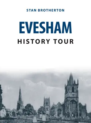 Tour storico di Evesham - Evesham History Tour