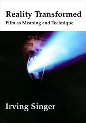 La realtà trasformata: Il cinema, il significato e la tecnica - Reality Transformed: Film and Meaning and Technique