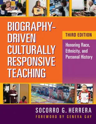 Insegnamento culturalmente sensibile guidato dalla biografia: onorare la razza, l'etnia e la storia personale - Biography-Driven Culturally Responsive Teaching: Honoring Race, Ethnicity, and Personal History