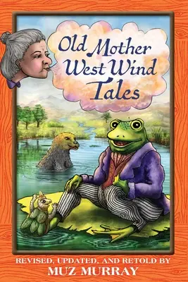 Racconti della Vecchia Madre Vento dell'Ovest - Old Mother West Wind Tales