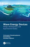 Dispositivi per l'energia delle onde: Progettazione, sviluppo e studi sperimentali - Wave Energy Devices: Design, Development, and Experimental Studies