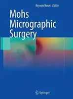 Chirurgia micrografica di Mohs - Mohs Micrographic Surgery