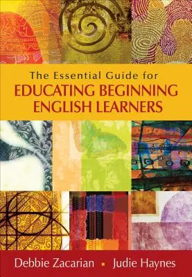 La guida essenziale per l'istruzione degli studenti inglesi principianti - The Essential Guide for Educating Beginning English Learners