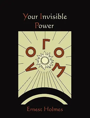 Il vostro potere invisibile - Your Invisible Power