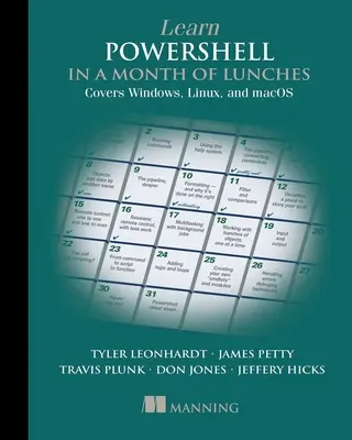 Imparare Powershell in un mese di pranzi, quarta edizione: Copre Windows, Linux e Macos - Learn Powershell in a Month of Lunches, Fourth Edition: Covers Windows, Linux, and Macos
