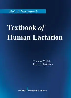 Manuale di allattamento umano di Hale e Hartmann - Hale & Hartmann's Textbook of Human Lactation