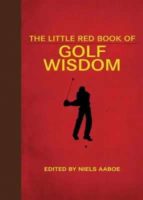 Il piccolo libro rosso della saggezza del golf - The Little Red Book of Golf Wisdom