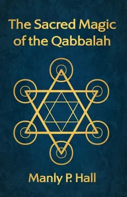 La magia sacra della Qabbalah - The Sacred Magic of the Qabbalah
