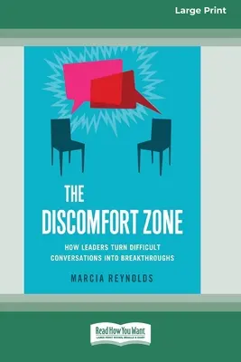 La zona di disagio: come i leader trasformano le conversazioni difficili in svolte [Edizione standard a stampa grande 16 pagine]. - The Discomfort Zone: How Leaders Turn Difficult Conversations Into Breakthroughs [Standard Large Print 16 Pt Edition]