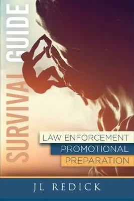 Guida di sopravvivenza alla preparazione promozionale delle forze dell'ordine - Survival Guide to Law Enforcement Promotional Preparation
