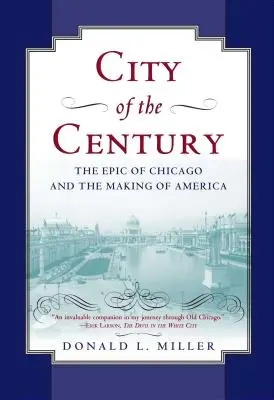 La città del secolo: L'epopea di Chicago e la creazione dell'America - City of the Century: The Epic of Chicago and the Making of America