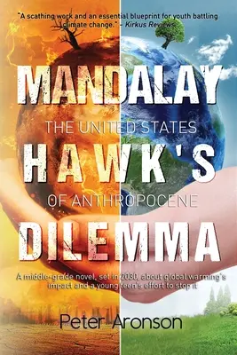 Il dilemma del falco di Mandalay: Gli Stati Uniti dell'Antropocene - Mandalay Hawk's Dilemma: The United States of Anthropocene