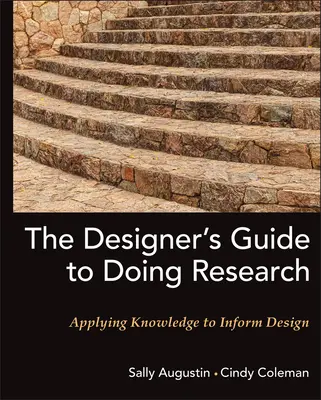 La guida del designer alla ricerca: Applicare la conoscenza per informare il design - The Designer's Guide to Doing Research: Applying Knowledge to Inform Design