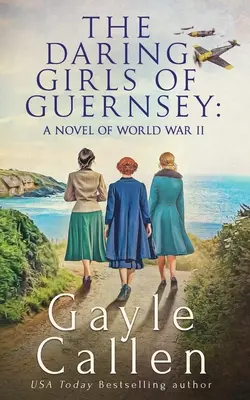 Le audaci ragazze di Guernsey - The Daring Girls of Guernsey