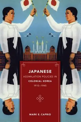 Le politiche di assimilazione giapponese nella Corea coloniale, 1910-1945 - Japanese Assimilation Policies in Colonial Korea, 1910-1945