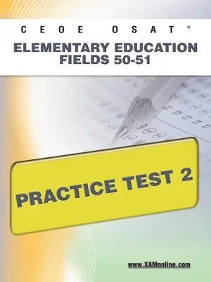 Prova pratica Ceoe Osat per l'istruzione elementare campi 50-51 2 - Ceoe Osat Elementary Education Fields 50-51 Practice Test 2