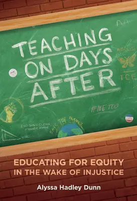 Insegnare nei giorni dopo: Educare all'uguaglianza nel contesto dell'ingiustizia - Teaching on Days After: Educating for Equity in the Wake of Injustice