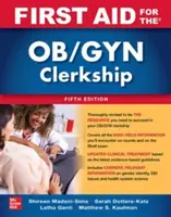 Primo soccorso per il tirocinio di ostetricia e ginecologia, 5e - First Aid for the Ob/GYN Clerkship, 5e