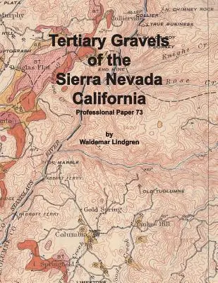 Ghiaie terziarie della Sierra Nevada in California - Tertiary Gravels of the Sierra Nevada California