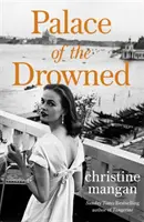 Il palazzo degli annegati - dall'autore del libro Waterstones del mese, Tangerine - Palace of the Drowned - by the author of the Waterstones Book of the Month, Tangerine