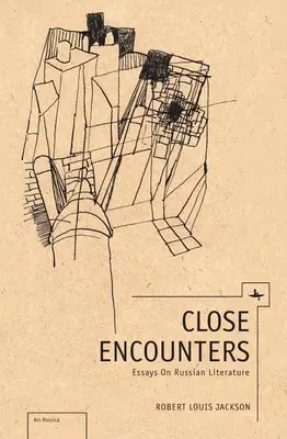 Incontri ravvicinati: Saggi sulla letteratura russa - Close Encounters: Essays on Russian Literature