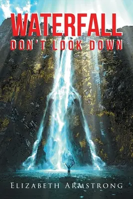Waterfall: Non guardare in basso - Waterfall: Don't Look Down