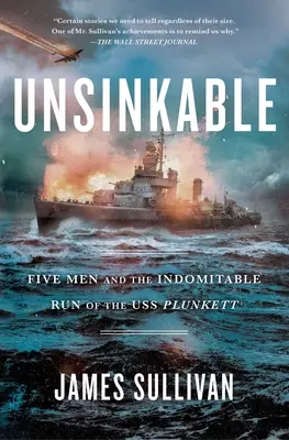Inaffondabile: Cinque uomini e l'indomabile corsa della USS Plunkett - Unsinkable: Five Men and the Indomitable Run of the USS Plunkett