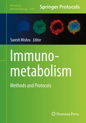 Immunometabolismo: Metodi e protocolli - Immunometabolism: Methods and Protocols