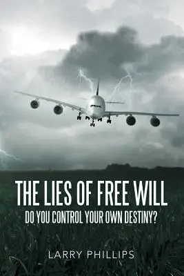 Le bugie del libero arbitrio: Controllate il vostro destino? - The Lies of Free Will: Do You Control Your Own Destiny?