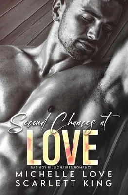 La seconda occasione d'amore: Il romanzo dei miliardari cattivi - Second Chances at Love: Bad Boy Billionaires Romance